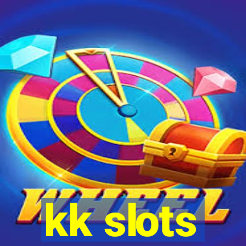 kk slots